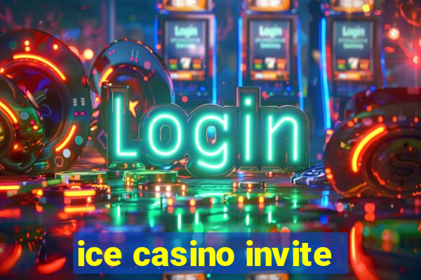 ice casino invite